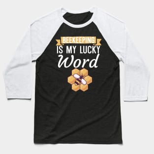 Beekeeping is my lucky word Baseball T-Shirt